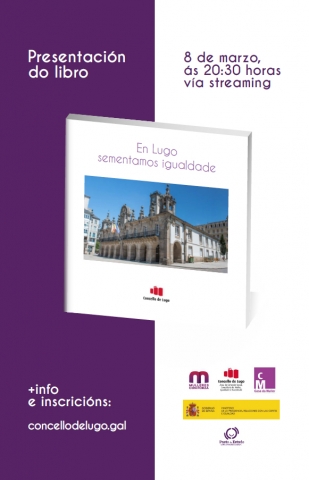 A Concelleira de Muller, Igualdade e Xuventude, presenta hoxe O libro En Lugo sementamos igualdade